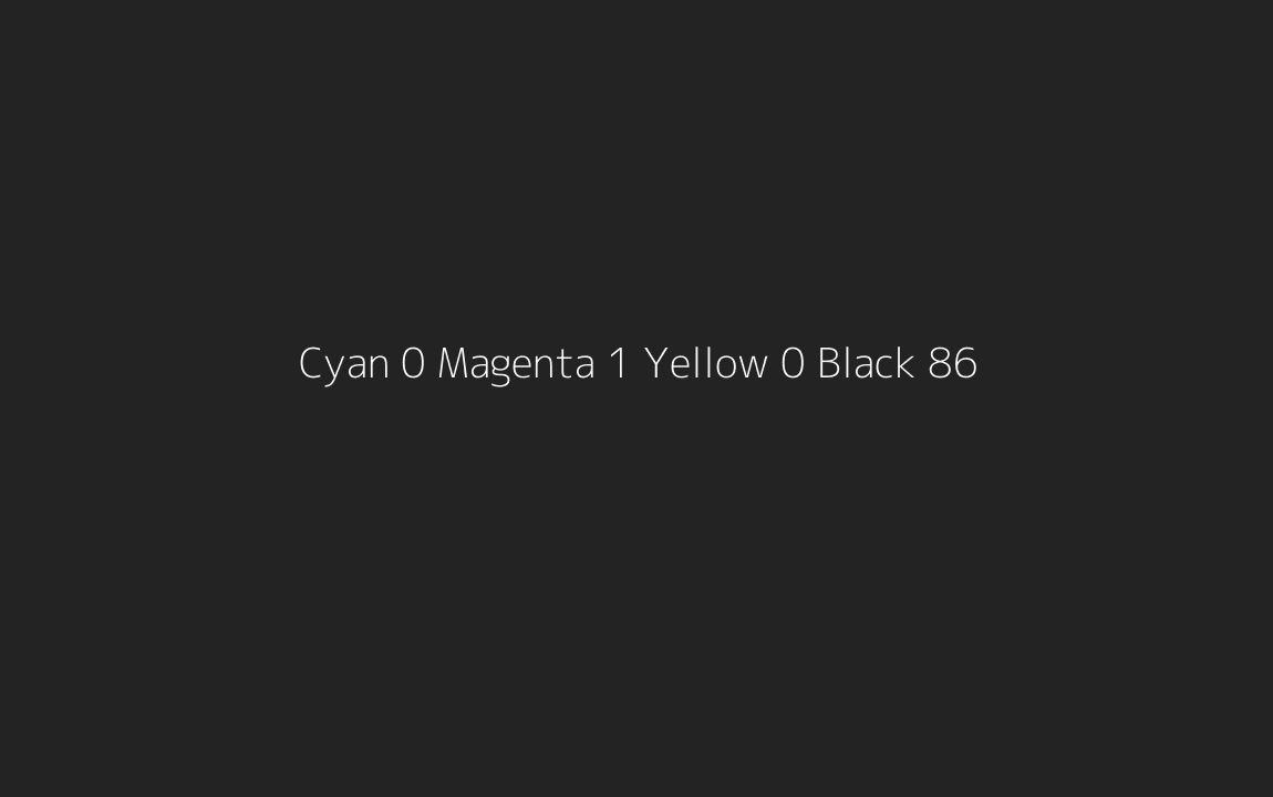 CMYK Color: Cyan 0 Magenta 1 Yellow 0 Black 86 CMYK name: Raisin black CMYK Color: Cyan 0 Magenta 1 Yellow 0 Black 86 CMYK name: Raisin black
