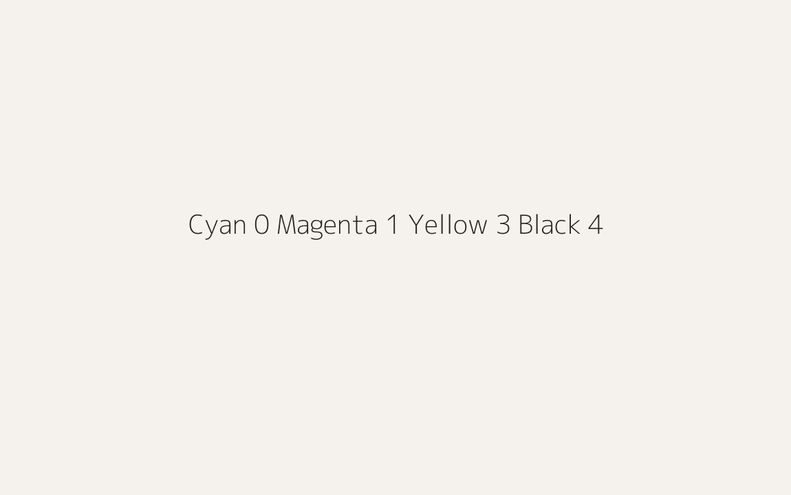 CMYK Color: Cyan 0 Magenta 1 Yellow 3 Black 4 CMYK name: Eighth black white CMYK Color: Cyan 0 Magenta 1 Yellow 3 Black 4 CMYK name: Eighth black white