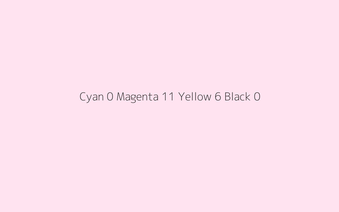 CMYK Color: Cyan 0 Magenta 11 Yellow 6 Black 0 CMYK name: Very pale rose CMYK Color: Cyan 0 Magenta 11 Yellow 6 Black 0 CMYK name: Very pale rose