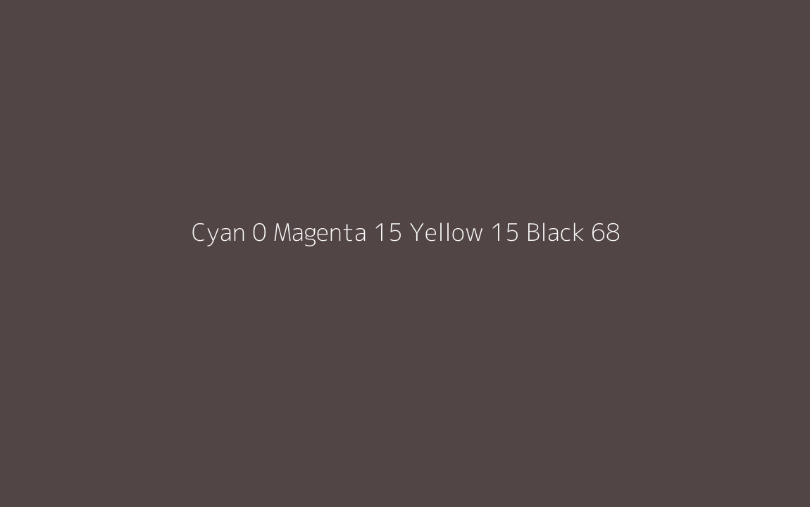 CMYK Color: Cyan 0 Magenta 15 Yellow 15 Black 68 CMYK name: Filmpro burnt sienna CMYK Color: Cyan 0 Magenta 15 Yellow 15 Black 68 CMYK name: Filmpro burnt sienna