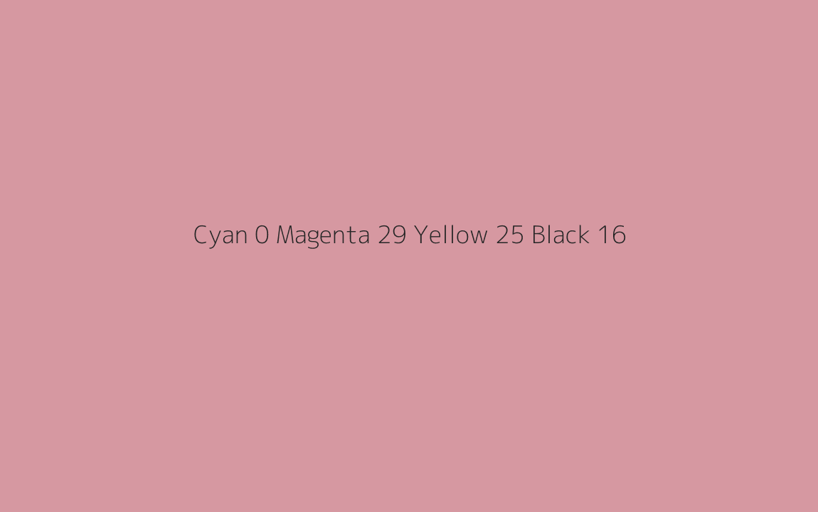CMYK Color: Cyan 0 Magenta 29 Yellow 25 Black 16 CMYK name: Dusty pink CMYK Color: Cyan 0 Magenta 29 Yellow 25 Black 16 CMYK name: Dusty pink