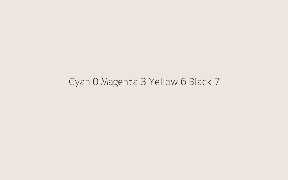 CMYK Color: Cyan 0 Magenta 3 Yellow 6 Black 7 CMYK name: Eighth fossil CMYK Color: Cyan 0 Magenta 3 Yellow 6 Black 7 CMYK name: Eighth fossil