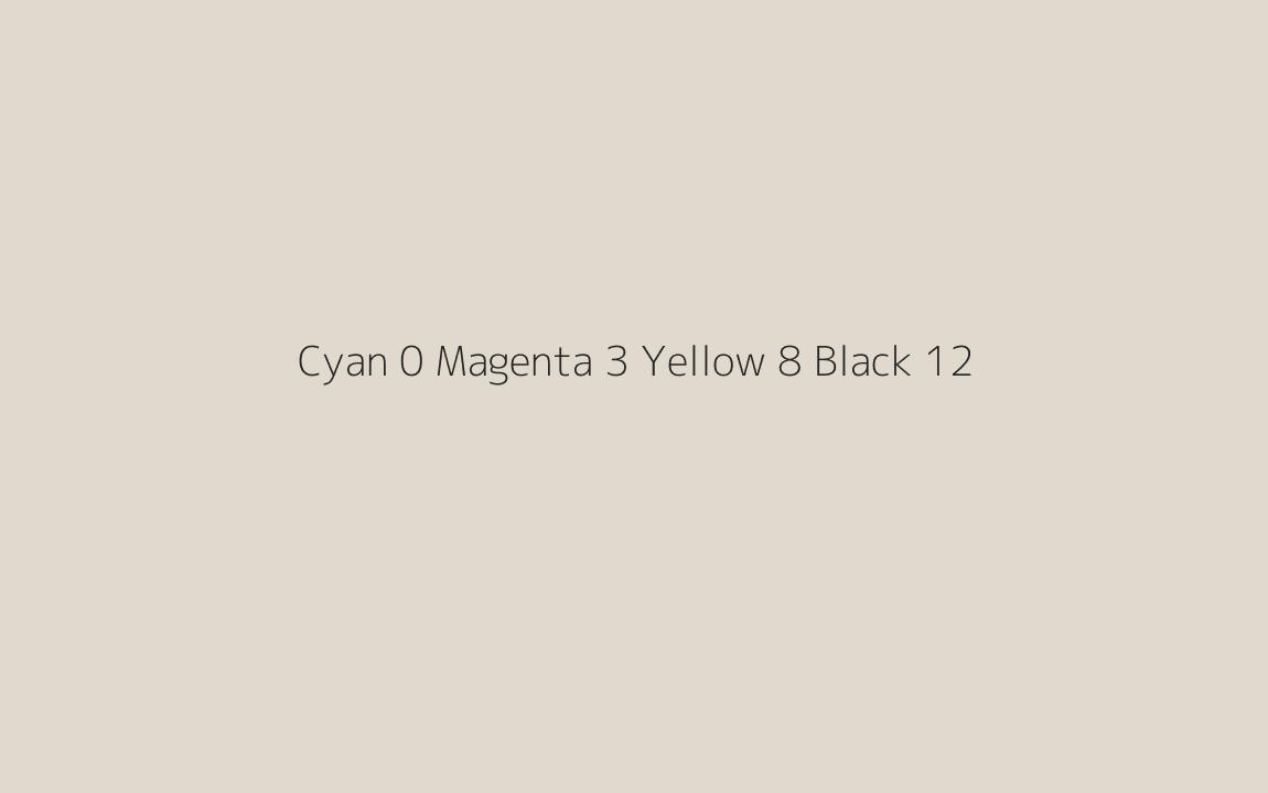 CMYK Color: Cyan 0 Magenta 3 Yellow 8 Black 12 CMYK name: Eighth joss CMYK Color: Cyan 0 Magenta 3 Yellow 8 Black 12 CMYK name: Eighth joss