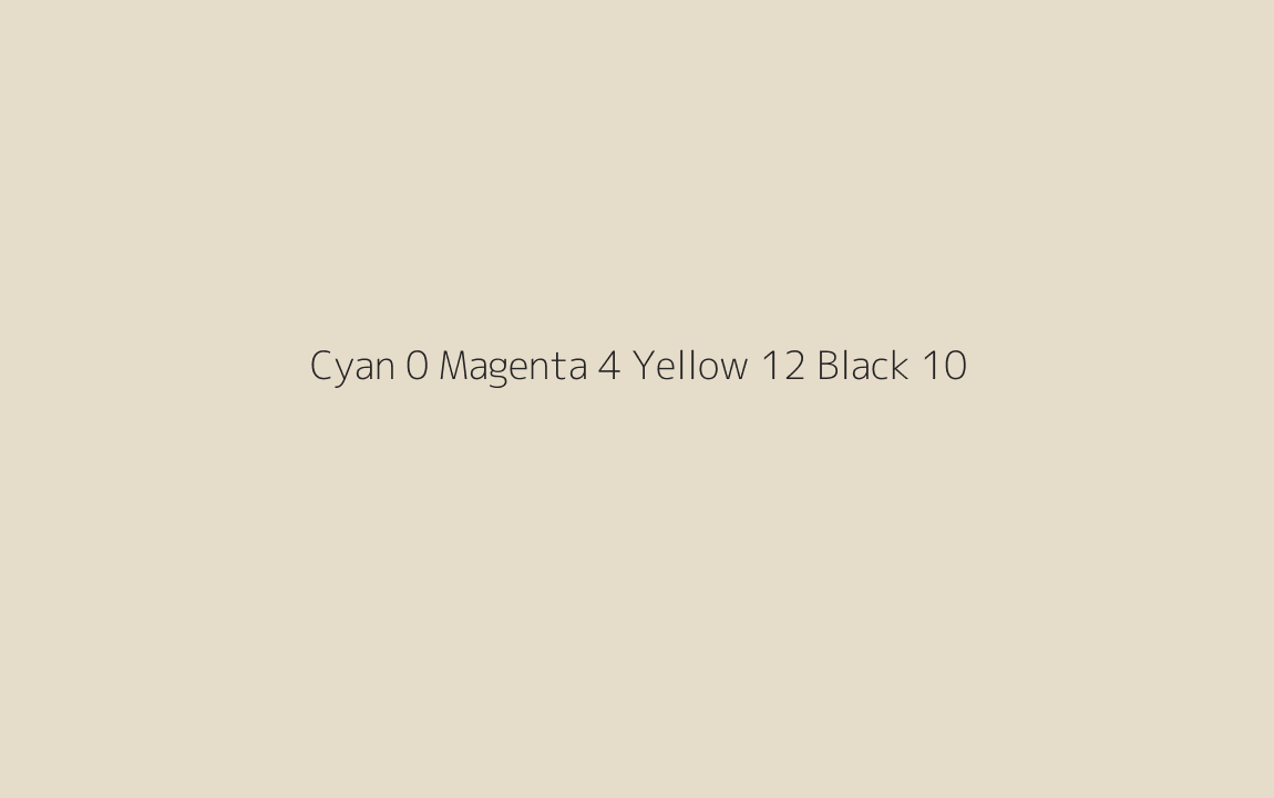 CMYK Color: Cyan 0 Magenta 4 Yellow 12 Black 10 CMYK name: Half spanish white CMYK Color: Cyan 0 Magenta 4 Yellow 12 Black 10 CMYK name: Half spanish white