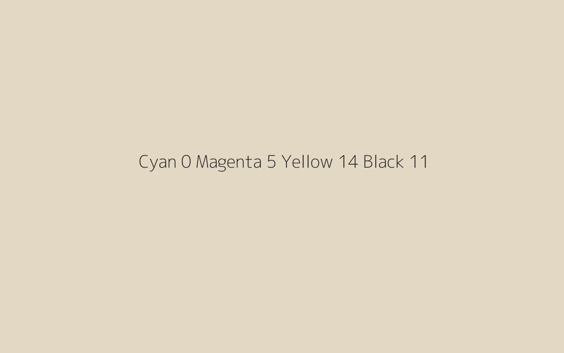 CMYK Color: Cyan 0 Magenta 5 Yellow 14 Black 11 CMYK name: Eighth canterbury clay CMYK Color: Cyan 0 Magenta 5 Yellow 14 Black 11 CMYK name: Eighth canterbury clay