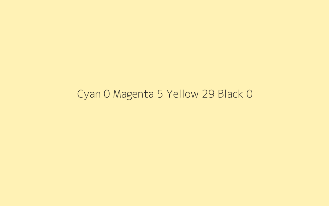 CMYK Color: Cyan 0 Magenta 5 Yellow 29 Black 0 CMYK name: Buttermilk CMYK Color: Cyan 0 Magenta 5 Yellow 29 Black 0 CMYK name: Buttermilk