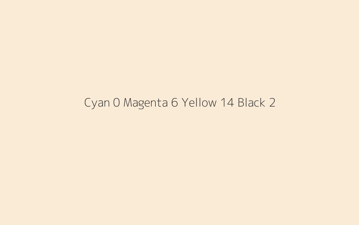 CMYK Color: Cyan 0 Magenta 6 Yellow 14 Black 2 CMYK name: Antique white CMYK Color: Cyan 0 Magenta 6 Yellow 14 Black 2 CMYK name: Antique white