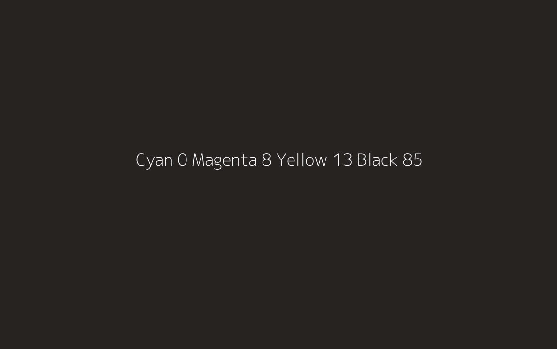 CMYK Color: Cyan 0 Magenta 8 Yellow 13 Black 85 CMYK name: Blackwood CMYK Color: Cyan 0 Magenta 8 Yellow 13 Black 85 CMYK name: Blackwood