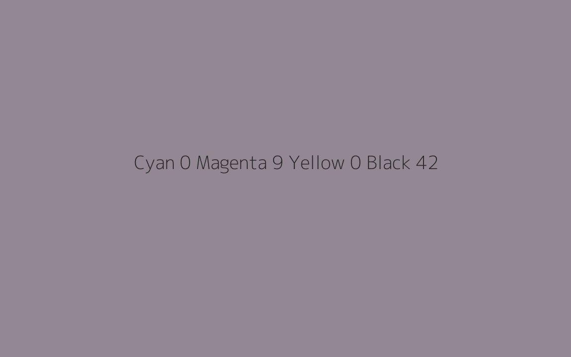 CMYK Color: Cyan 0 Magenta 9 Yellow 0 Black 42 CMYK name: Purpley grey CMYK Color: Cyan 0 Magenta 9 Yellow 0 Black 42 CMYK name: Purpley grey