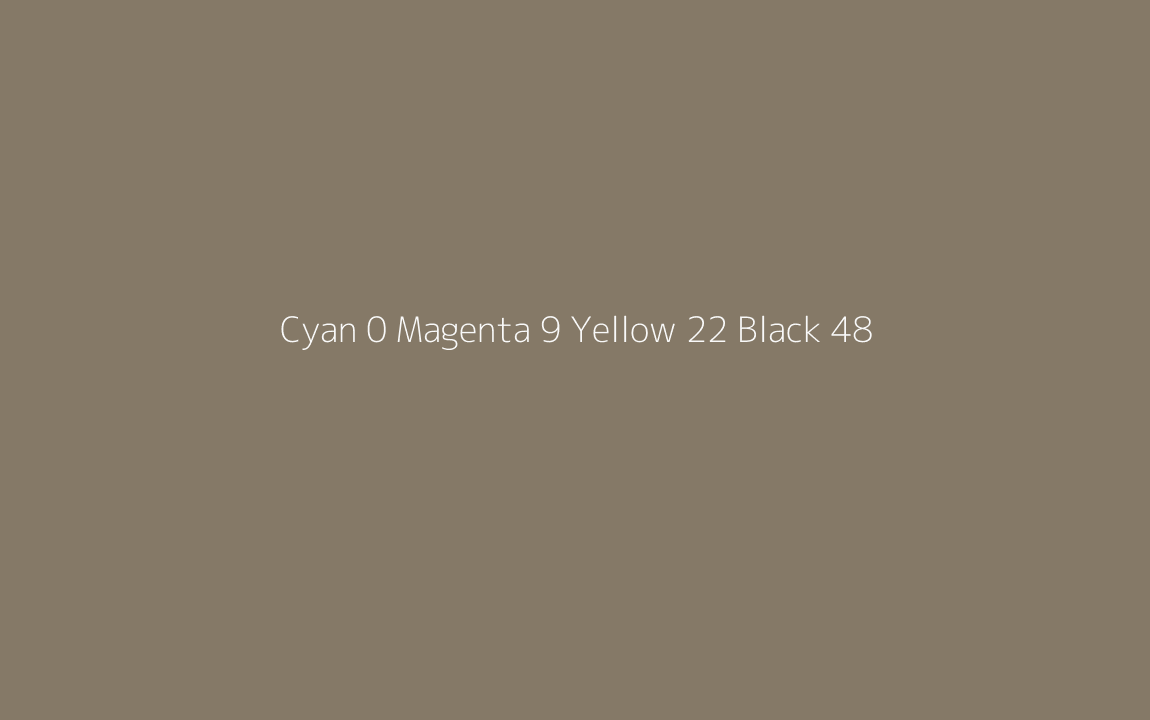 CMYK Color: Cyan 0 Magenta 9 Yellow 22 Black 48 CMYK name: French bistre CMYK Color: Cyan 0 Magenta 9 Yellow 22 Black 48 CMYK name: French bistre