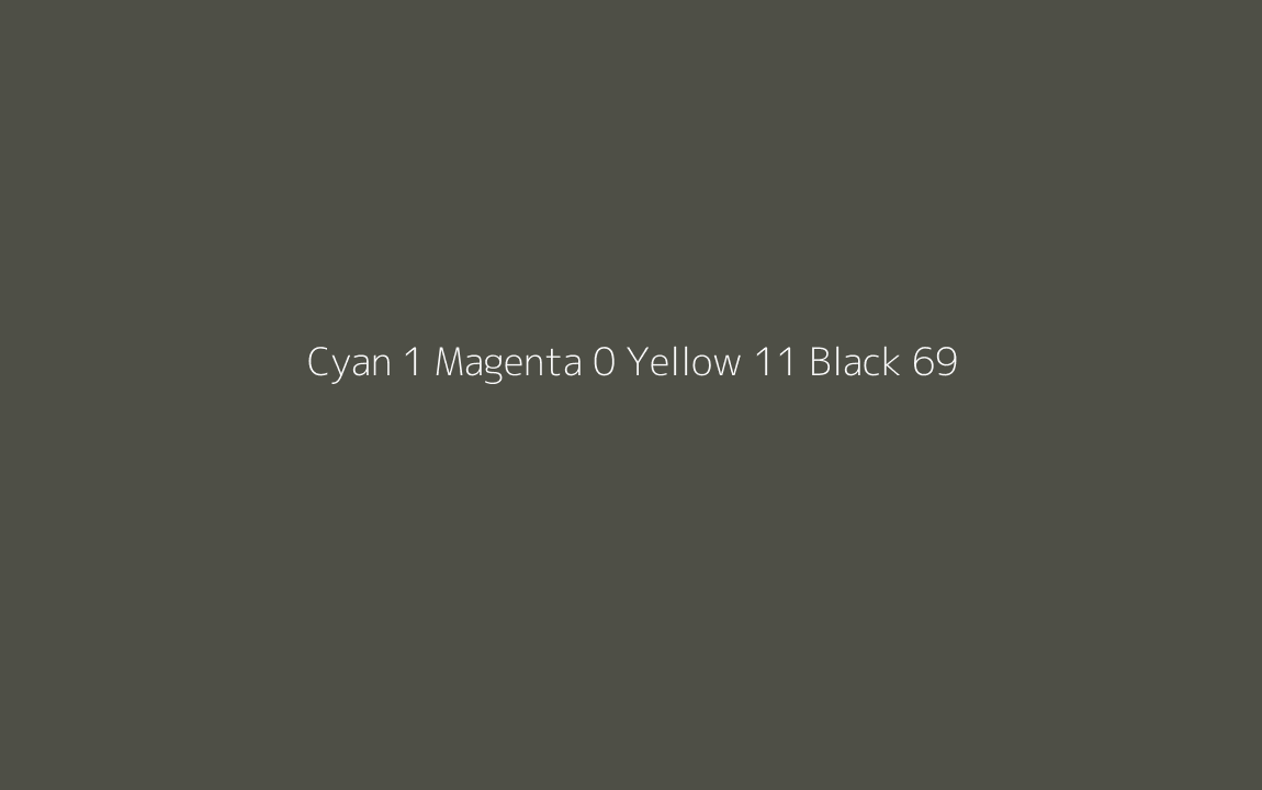 CMYK Color: Cyan 1 Magenta 0 Yellow 11 Black 69 CMYK name: Waiouru CMYK Color: Cyan 1 Magenta 0 Yellow 11 Black 69 CMYK name: Waiouru