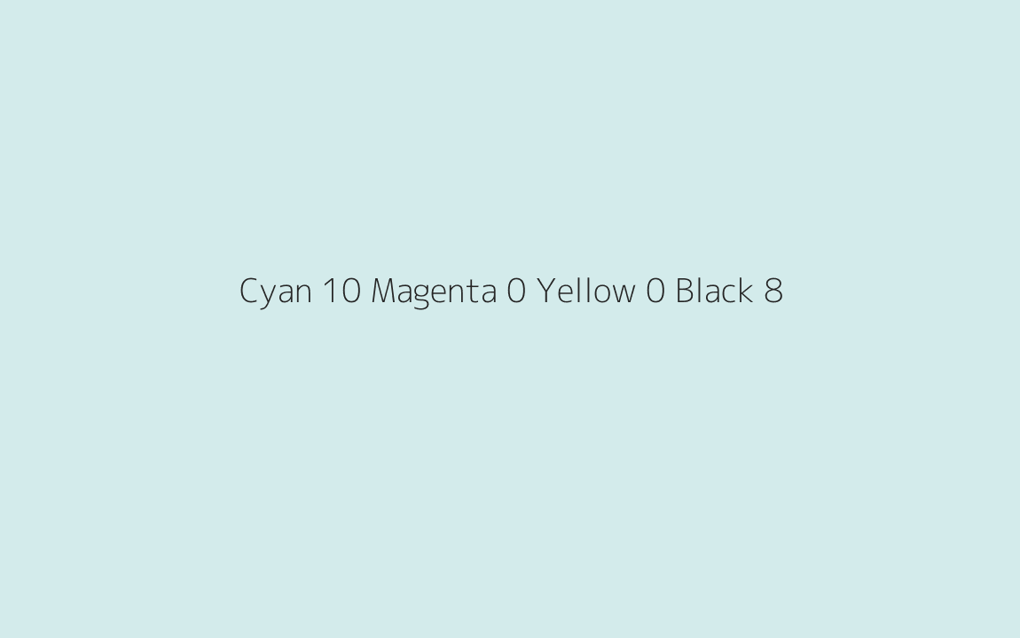 CMYK Color: Cyan 10 Magenta 0 Yellow 0 Black 8 CMYK name: Oyster bay CMYK Color: Cyan 10 Magenta 0 Yellow 0 Black 8 CMYK name: Oyster bay