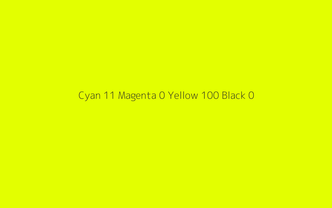CMYK Color: Cyan 11 Magenta 0 Yellow 100 Black 0 CMYK name: Lemon lime CMYK Color: Cyan 11 Magenta 0 Yellow 100 Black 0 CMYK name: Lemon lime