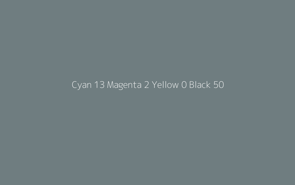 CMYK Color: Cyan 13 Magenta 2 Yellow 0 Black 50 CMYK name: Half smalt blue CMYK Color: Cyan 13 Magenta 2 Yellow 0 Black 50 CMYK name: Half smalt blue