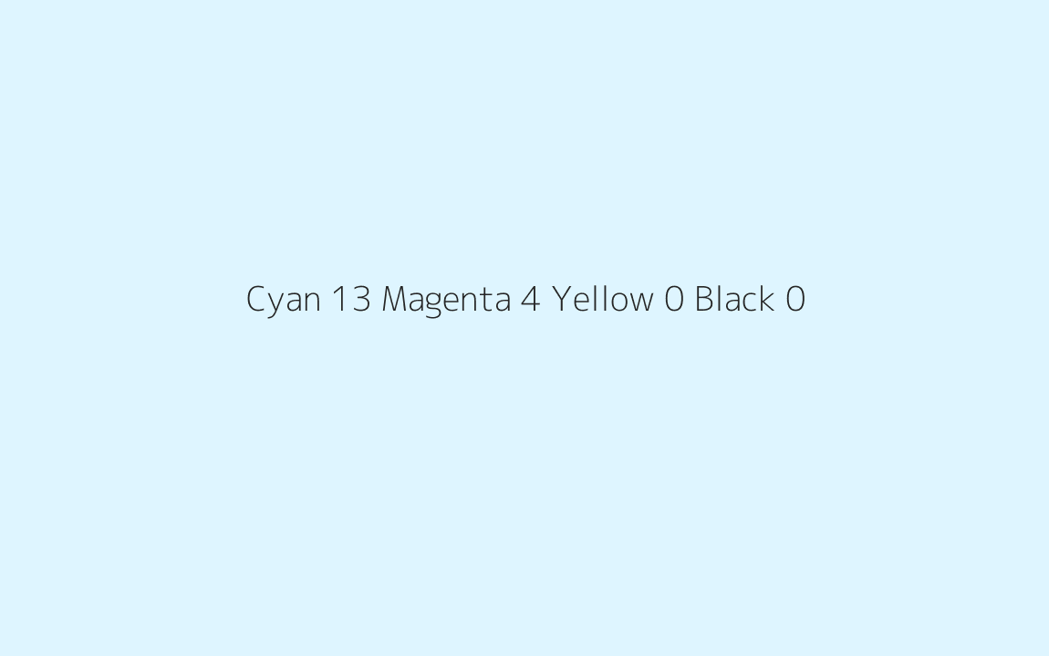 CMYK Color: Cyan 13 Magenta 4 Yellow 0 Black 0 CMYK name: Pattens blue CMYK Color: Cyan 13 Magenta 4 Yellow 0 Black 0 CMYK name: Pattens blue