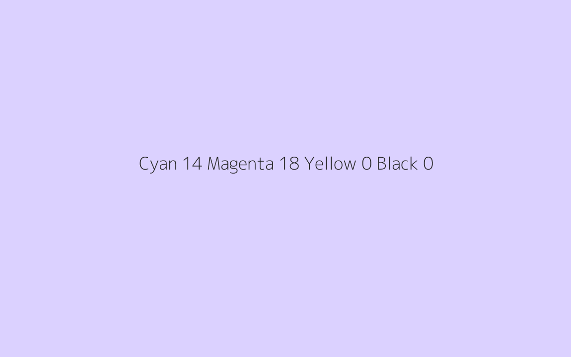 CMYK Color: Cyan 14 Magenta 18 Yellow 0 Black 0 CMYK name: Pale lavender CMYK Color: Cyan 14 Magenta 18 Yellow 0 Black 0 CMYK name: Pale lavender