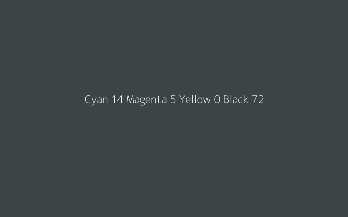 CMYK Color: Cyan 14 Magenta 5 Yellow 0 Black 72 CMYK name: Aquarium CMYK Color: Cyan 14 Magenta 5 Yellow 0 Black 72 CMYK name: Aquarium