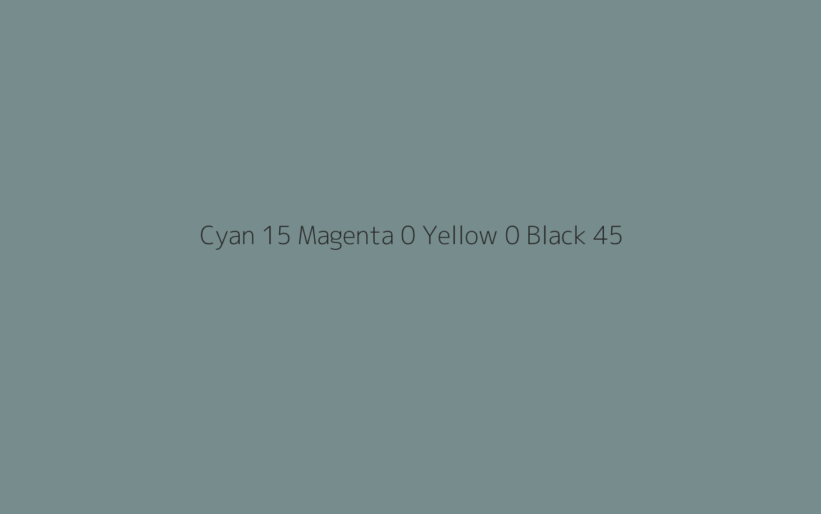 CMYK Color: Cyan 15 Magenta 0 Yellow 0 Black 45 CMYK name: Pale turquoise CMYK Color: Cyan 15 Magenta 0 Yellow 0 Black 45 CMYK name: Pale turquoise