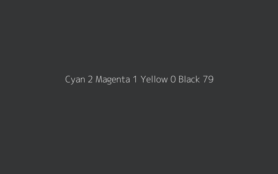 CMYK Color: Cyan 2 Magenta 1 Yellow 0 Black 79 CMYK name: Grey friars CMYK Color: Cyan 2 Magenta 1 Yellow 0 Black 79 CMYK name: Grey friars