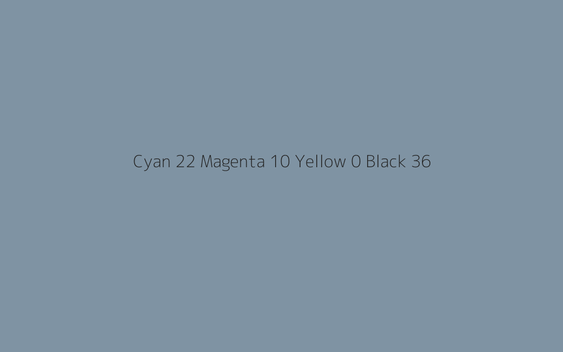 CMYK Color: Cyan 22 Magenta 10 Yellow 0 Black 36 CMYK name: Grey blue CMYK Color: Cyan 22 Magenta 10 Yellow 0 Black 36 CMYK name: Grey blue