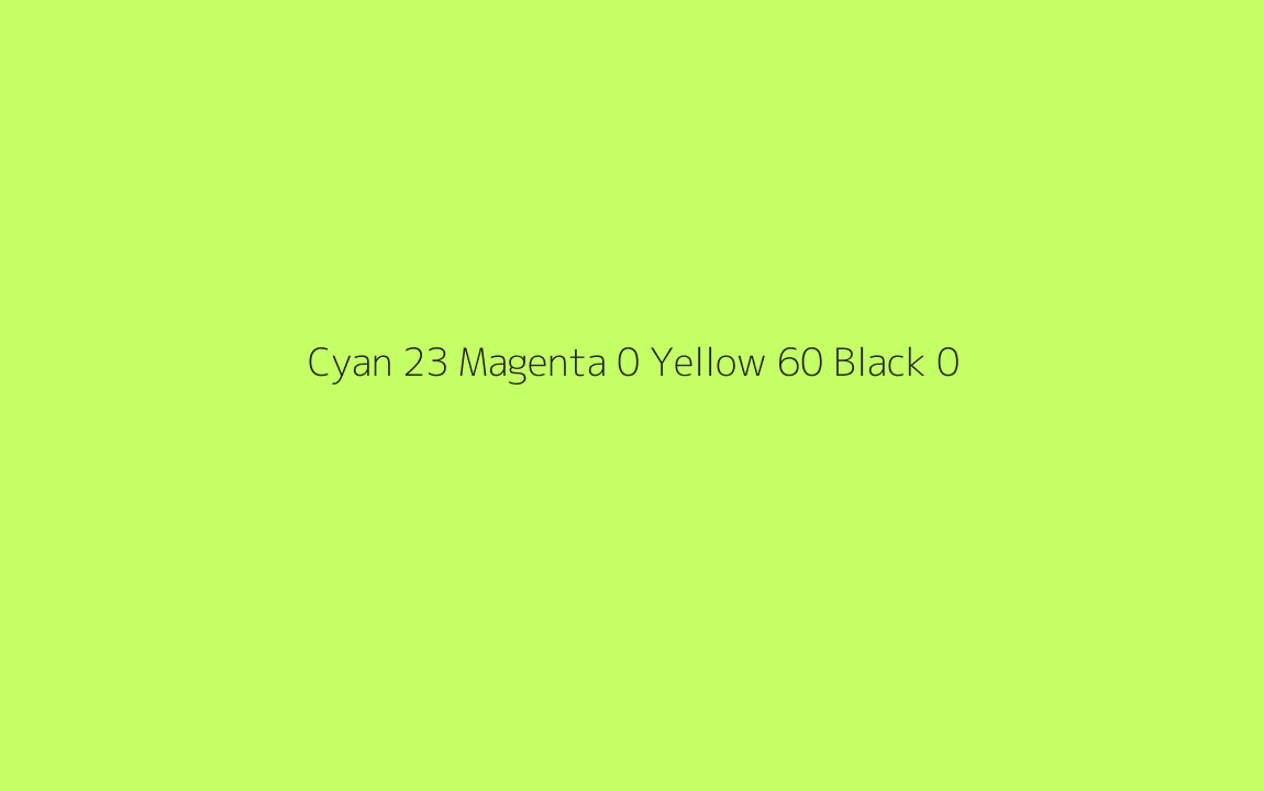 CMYK Color: Cyan 23 Magenta 0 Yellow 60 Black 0 CMYK name: Light brilliant spring bud CMYK Color: Cyan 23 Magenta 0 Yellow 60 Black 0 CMYK name: Light brilliant spring bud