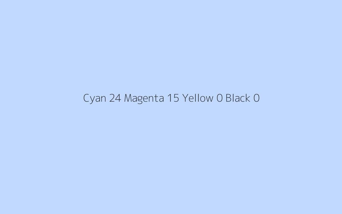 CMYK Color: Cyan 24 Magenta 15 Yellow 0 Black 0 CMYK name: Pale cobalt blue CMYK Color: Cyan 24 Magenta 15 Yellow 0 Black 0 CMYK name: Pale cobalt blue