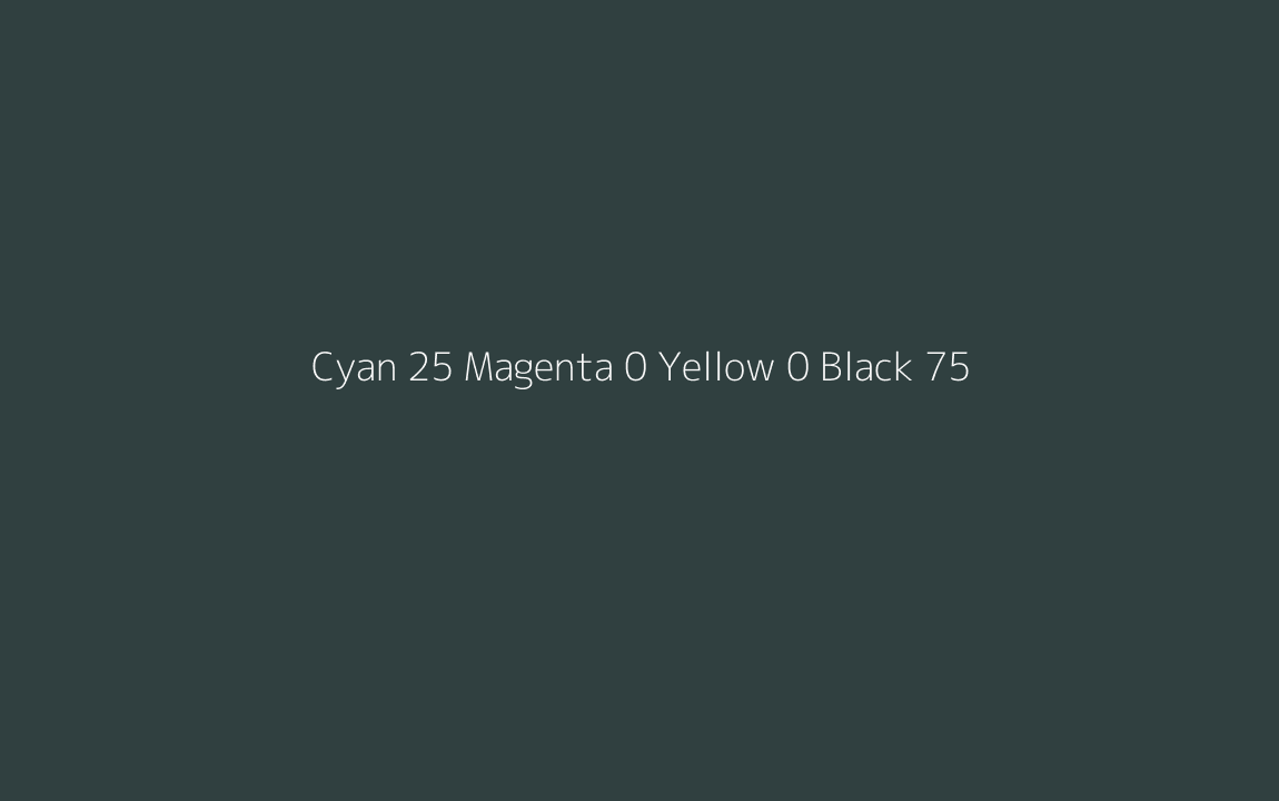 CMYK Color: Cyan 25 Magenta 0 Yellow 0 Black 75 CMYK name: Rich black CMYK Color: Cyan 25 Magenta 0 Yellow 0 Black 75 CMYK name: Rich black