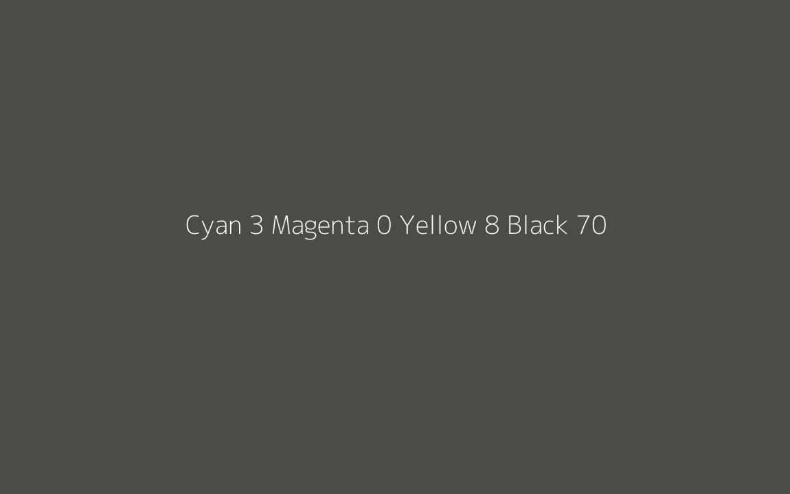 CMYK Color: Cyan 3 Magenta 0 Yellow 8 Black 70 CMYK name: Rifle green CMYK Color: Cyan 3 Magenta 0 Yellow 8 Black 70 CMYK name: Rifle green