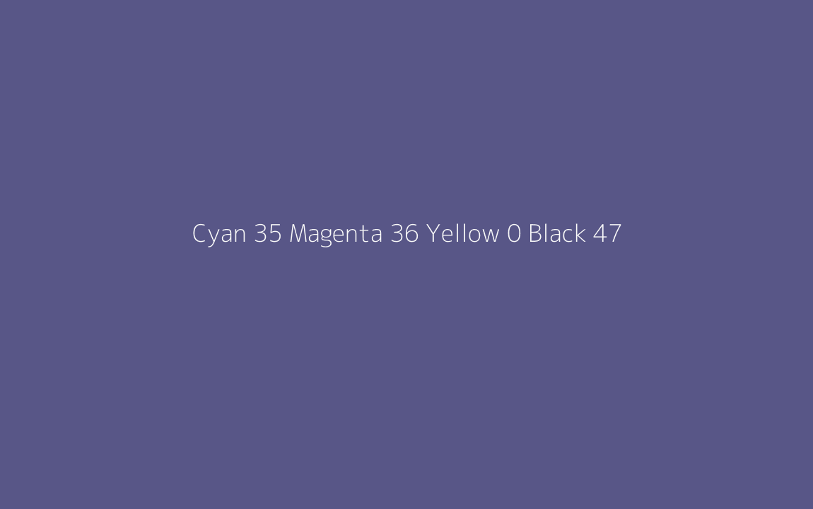 CMYK Color: Cyan 35 Magenta 36 Yellow 0 Black 47 CMYK name: Cosmic cobalt CMYK Color: Cyan 35 Magenta 36 Yellow 0 Black 47 CMYK name: Cosmic cobalt