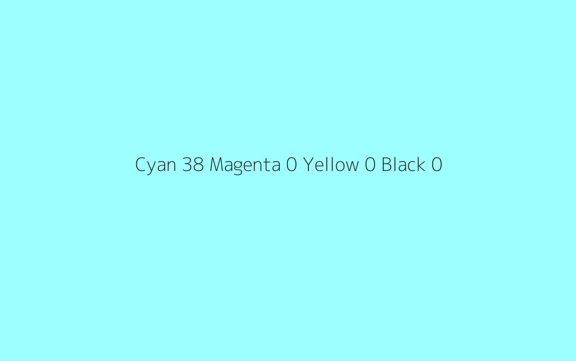 CMYK Color: Cyan 38 Magenta 0 Yellow 0 Black 0 CMYK name: Very light cyan CMYK Color: Cyan 38 Magenta 0 Yellow 0 Black 0 CMYK name: Very light cyan