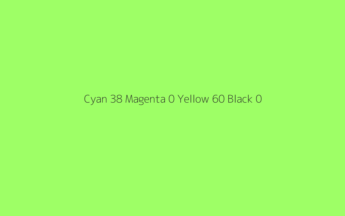 CMYK Color: Cyan 38 Magenta 0 Yellow 60 Black 0 CMYK name: Light brilliant pistachio CMYK Color: Cyan 38 Magenta 0 Yellow 60 Black 0 CMYK name: Light brilliant pistachio