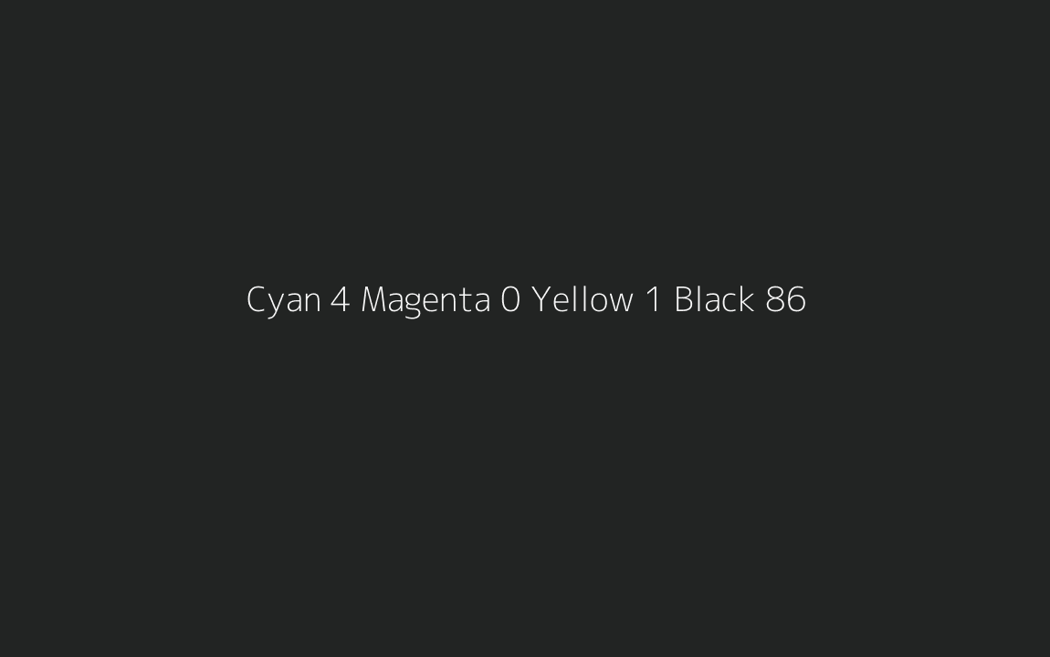 CMYK Color: Cyan 4 Magenta 0 Yellow 1 Black 86 CMYK name: Dark jungle green CMYK Color: Cyan 4 Magenta 0 Yellow 1 Black 86 CMYK name: Dark jungle green