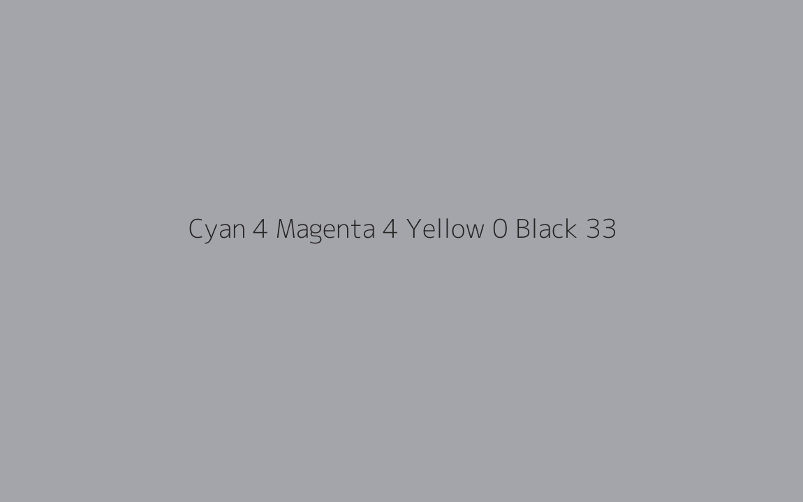 CMYK Color: Cyan 4 Magenta 4 Yellow 0 Black 33 CMYK name: Spun pearl CMYK Color: Cyan 4 Magenta 4 Yellow 0 Black 33 CMYK name: Spun pearl