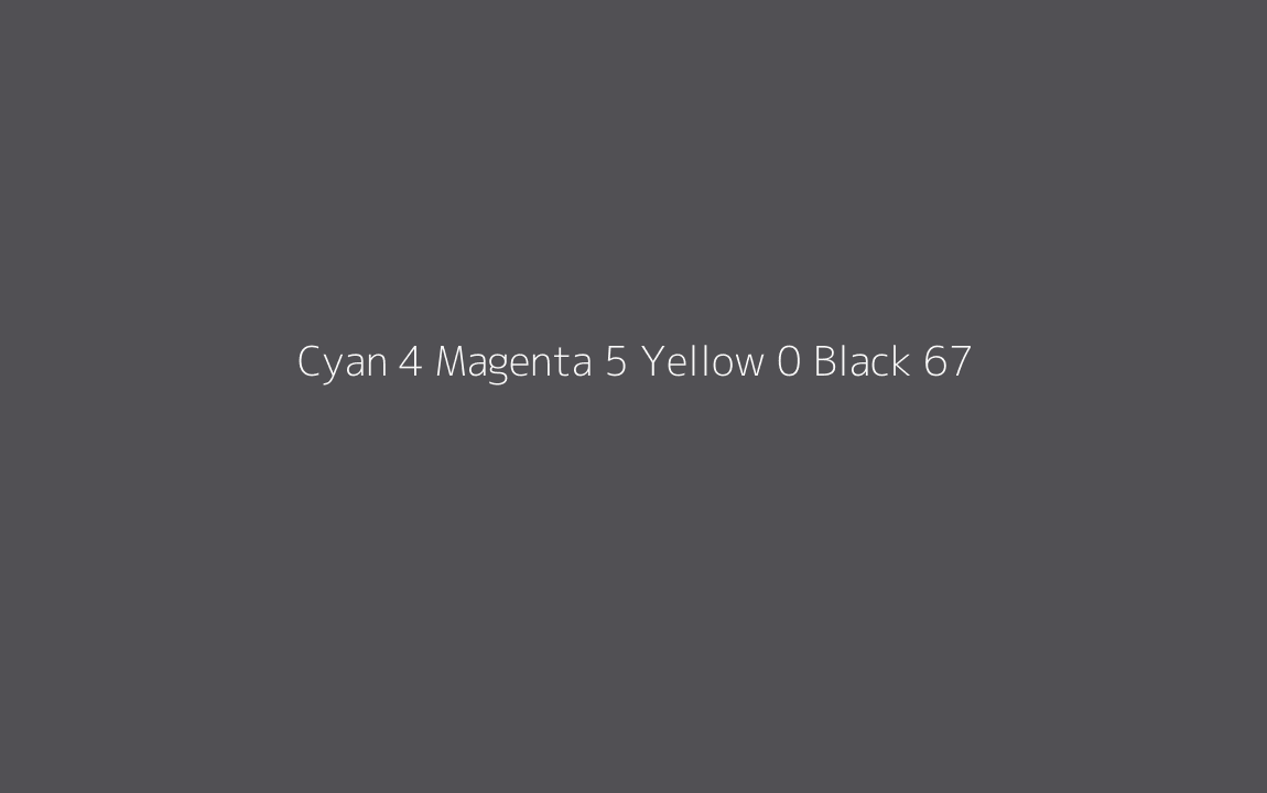 CMYK Color: Cyan 4 Magenta 5 Yellow 0 Black 67 CMYK name: Gun powder CMYK Color: Cyan 4 Magenta 5 Yellow 0 Black 67 CMYK name: Gun powder