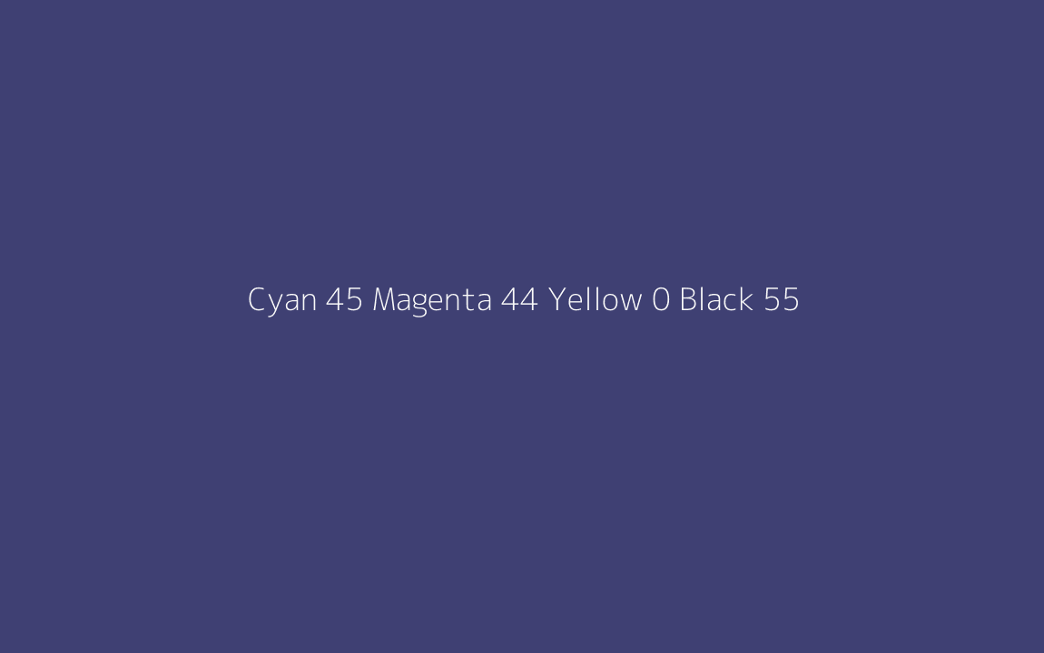 CMYK Color: Cyan 45 Magenta 44 Yellow 0 Black 55 CMYK name: Deep blue CMYK Color: Cyan 45 Magenta 44 Yellow 0 Black 55 CMYK name: Deep blue