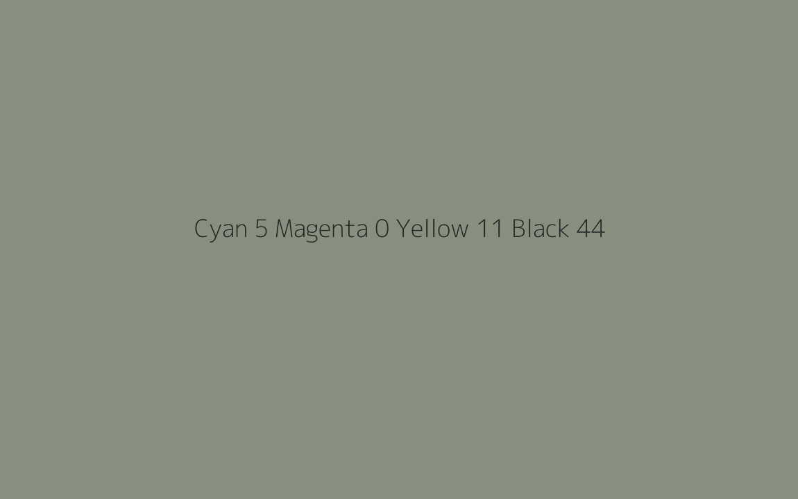 CMYK Color: Cyan 5 Magenta 0 Yellow 11 Black 44 CMYK name: Battleship grey CMYK Color: Cyan 5 Magenta 0 Yellow 11 Black 44 CMYK name: Battleship grey
