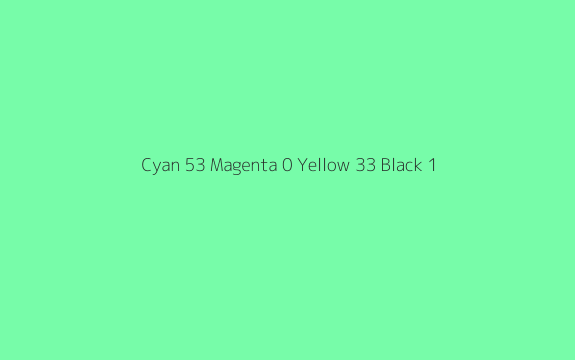 CMYK Color: Cyan 53 Magenta 0 Yellow 33 Black 1 CMYK name: Light bluish green CMYK Color: Cyan 53 Magenta 0 Yellow 33 Black 1 CMYK name: Light bluish green