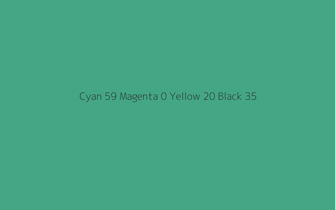 CMYK Color: Cyan 59 Magenta 0 Yellow 20 Black 35 CMYK name: Bluish green CMYK Color: Cyan 59 Magenta 0 Yellow 20 Black 35 CMYK name: Bluish green