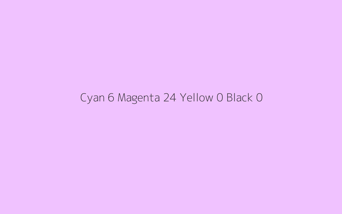 CMYK Color: Cyan 6 Magenta 24 Yellow 0 Black 0 CMYK name: Light lavendar CMYK Color: Cyan 6 Magenta 24 Yellow 0 Black 0 CMYK name: Light lavendar