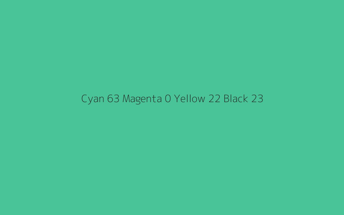 CMYK Color: Cyan 63 Magenta 0 Yellow 22 Black 23 CMYK name: Greenblue