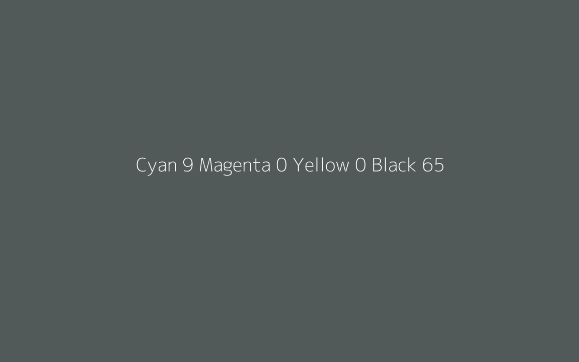 CMYK Color: Cyan 9 Magenta 0 Yellow 0 Black 65 CMYK name: Dark grayish cyan CMYK Color: Cyan 9 Magenta 0 Yellow 0 Black 65 CMYK name: Dark grayish cyan