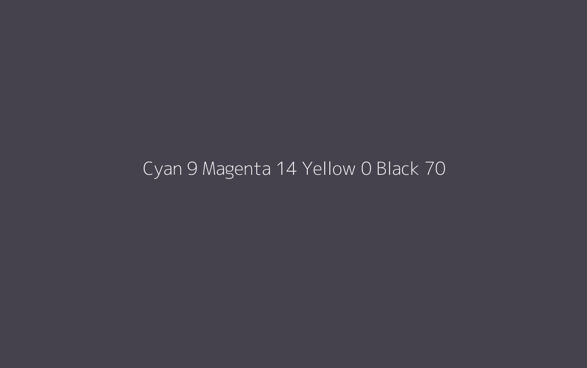 CMYK Color: Cyan 9 Magenta 14 Yellow 0 Black 70 CMYK name: Filmpro purple CMYK Color: Cyan 9 Magenta 14 Yellow 0 Black 70 CMYK name: Filmpro purple