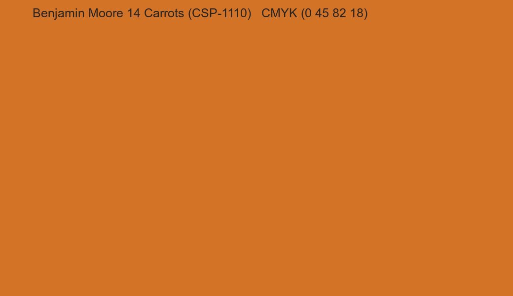 Color Benjamin Moore 14 Carrots (CSP-1110) to CMYK (0 45 82 18) converter Color Benjamin Moore 14 Carrots (CSP-1110) to CMYK (0 45 82 18) converter