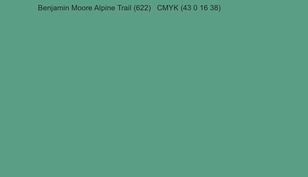 Color Benjamin Moore Alpine Trail (622) to CMYK (43 0 16 38) converter Color Benjamin Moore Alpine Trail (622) to CMYK (43 0 16 38) converter