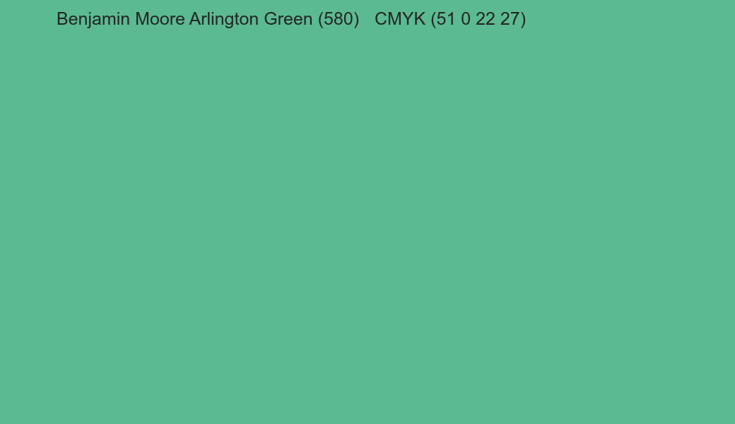 Color Benjamin Moore Arlington Green (580) to CMYK (51 0 22 27) converter Color Benjamin Moore Arlington Green (580) to CMYK (51 0 22 27) converter