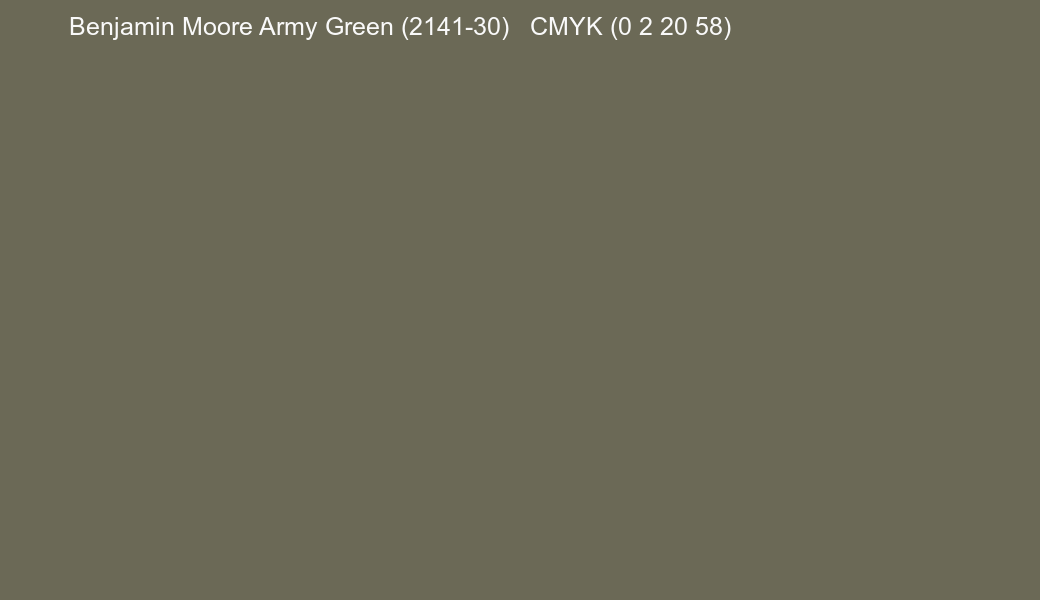 Color Benjamin Moore Army Green (2141-30) to CMYK (0 2 20 58) converter Color Benjamin Moore Army Green (2141-30) to CMYK (0 2 20 58) converter