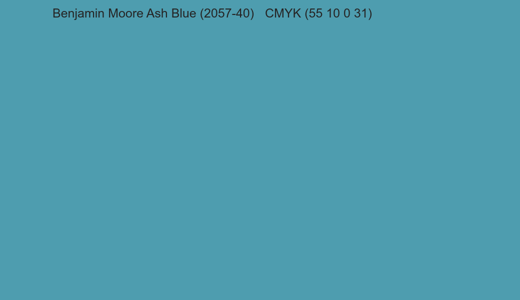 Color Benjamin Moore Ash Blue (2057-40) to CMYK (55 10 0 31) converter Color Benjamin Moore Ash Blue (2057-40) to CMYK (55 10 0 31) converter