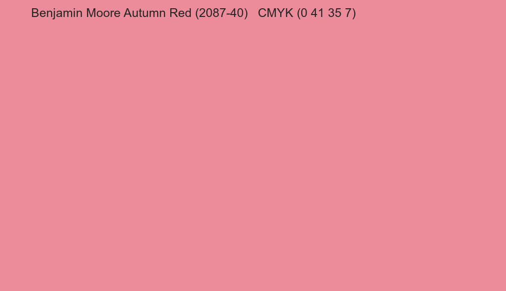 Color Benjamin Moore Autumn Red (2087-40) to CMYK (0 41 35 7) converter Color Benjamin Moore Autumn Red (2087-40) to CMYK (0 41 35 7) converter