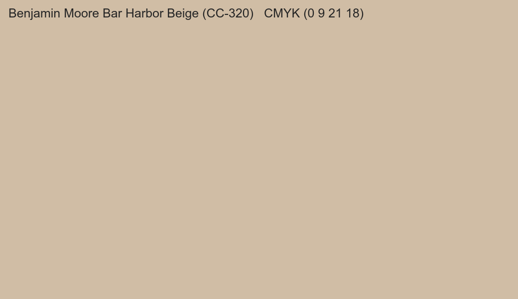 Color Benjamin Moore Bar Harbor Beige (CC-320) to CMYK (0 9 21 18) converter Color Benjamin Moore Bar Harbor Beige (CC-320) to CMYK (0 9 21 18) converter