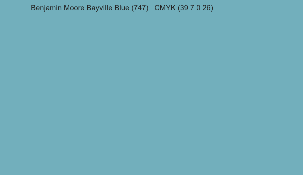 Color Benjamin Moore Bayville Blue (747) to CMYK (39 7 0 26) converter Color Benjamin Moore Bayville Blue (747) to CMYK (39 7 0 26) converter